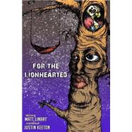 For the Lionhearted by Linart, Matt; Keeton, Justin; Jones, Cam, 9781523423866