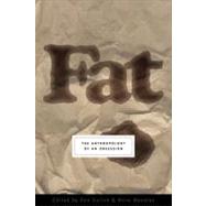 Fat : The Anthropology of an Obsession by Kulick, Don; Meneley, Anne, 9781585423866