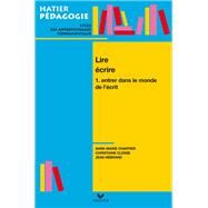 Hatier Pdagogie - Lire, crire. Tome 1 : Entrer dans le monde de l'crit by Jean Hbrard; Anne-Marie Chartier; Christiane Clesse, 9782218713866