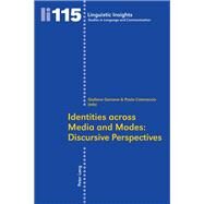 Identities Across Media and Modes : Discursive Perspectives by Garzone, Giuliana; Catenaccio, Paola, 9783034303866