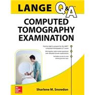 LANGE Review: Computed Tomography Examination by Snowdon, Sharlene, 9780071843867