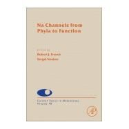 Na Channels from Phyla to Function by Noskov, Sergei; French, Robert J., 9780128053867