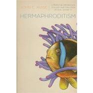 Hermaphroditism by Avise, John C.; Nicholson, Trudy, 9780231153867
