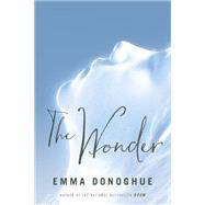 The Wonder by Donoghue, Emma, 9780316393867