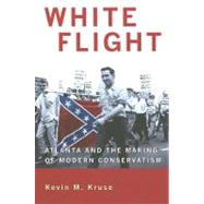 White Flight by Kruse, Kevin, 9780691133867