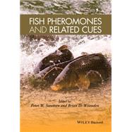 Fish Pheromones and Related Cues by Sorensen, P. W.; Wisenden, Brian D., 9780813823867