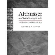 Althusser and His Contemporaries by Montag, Warren, 9780822353867