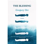 The Blessing by Orr, Gregory, 9781571313867