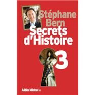 Secrets d'Histoire - tome 3 by Stphane Bern, 9782226243867