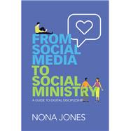 From Social Media to Social Ministry by Jones, Nona; Bobby Gruenewald, 9780310103868