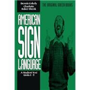 American Sign Language: A Student Text, Units 1-9 by Cokely, Dennis; Baker-Shenk, Charlotte, 9780930323868
