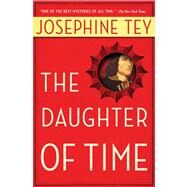 The Daughter of Time by Tey, Josephine, 9780684803869