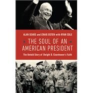 The Soul of an American President by Sears, Alan; Osten, Craig; Cole, Ryan (CON), 9780801093869