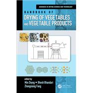 Handbook of Drying of Vegetables and Vegetable Products by Zhang; Min, 9781498753869