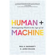 Human + Machine by Daugherty, Paul R.; Wilson, H. James, 9781633693869