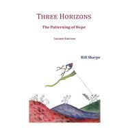 Three Horizons The Patterning of Hope by Sharpe, Bill, 9781911193869