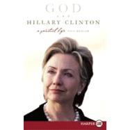 God and Hillary Clinton by Kengor, Paul, 9780061363870