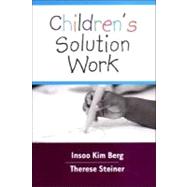 Children's Solution Work by Berg,Insoo Kim, 9780393703870