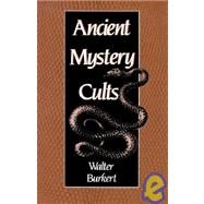 Ancient Mystery Cults by Burkert, Walter, 9780674033870