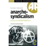 Anarcho-Syndicalism by Rocker, Rudolf; Chomsky, Noam, 9780745313870