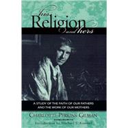 His Religion and Hers by Gilman, Charlotte Perkins; Kimmel, Michael, 9780759103870