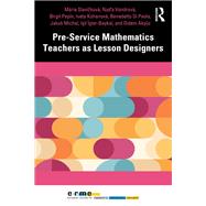 Pre-Service Mathematics Teachers as Lesson Designers by M�ria Slav�ckov�; Nad'a Vondrov�; Birgit Pepin; Iveta Kohanov�; Benedetto Di Paola; Jakub Michal; Is, 9781003533870