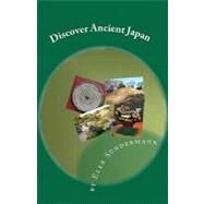 Discover Ancient Japan by Sundermann, Elke, 9781453783870