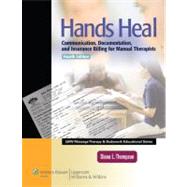Hands Heal Communication, Documentation, and Insurance Billing for Manual Therapists by Thompson, Diana L., 9781609133870