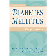 Diabetes mellitus Una gua prctica by Milchovich, Sue K; Dunn-Long, RD, Barbara, 9781936693870