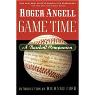 Game Time by Angell, Roger, 9780156013871