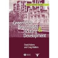 Greenfields, Brownfields and Housing Development by Adams, David; Watkins, Craig, 9780632063871