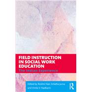 Field Instruction in Social Work Education by Nair, Roshni; Juvva, Srilatha; Nadkarni, Vimla V., 9780815383871