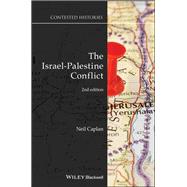 The Israel-Palestine Conflict Contested Histories by Caplan, Neil, 9781119523871