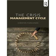 The Crisis Management Cycle by Pursiainen; Christer, 9781138643871
