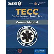TECC: Tactical Emergency Casualty Care by National Association of Emergency Medical Technicians (Naemt), 9781284483871