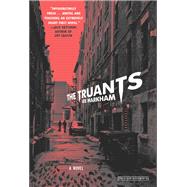 The Truants by Markham, Lee, 9781468313871
