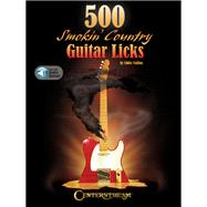 500 Smokin' Country Guitar Licks by Collins, Eddie, 9781574243871
