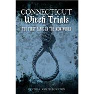 Connecticut Witch Trials by Boynton, Cynthia Wolfe, 9781626193871