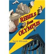 Rebels from Olympus by Milczarek, Sandy, 9781682223871
