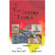 Viaje Al Centro De La Tierra / Journey To The Center Of The Earth by MacDonald, Fiona (ADP); Gelev, Penke; Hoyos, Juan Carlos, 9789583043871