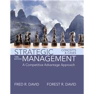 Strategic Management A Competitive Advantage Approach, Concepts and Cases by David, Fred R.; David, Forest R., 9780134153872