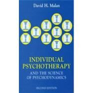 Individual Psychotherapy and the Science of Psychodynamics, 2Ed by Malan; David, 9780750623872