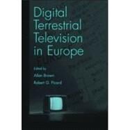 Digital Terrestrial Television in Europe by Brown; Allan, 9780805853872