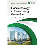 Nanotechnology in Green Energy Generation by Ahmed Thabet Mohamed, 9781032843872