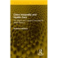 Class Inequality and Health Care by Vivienne Walters, 9781040763872