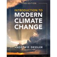 Introduction to Modern Climate Change by Dessler, Andrew E., 9781108793872
