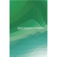 Healthy Cities and Urban Policy Research by Takano,Takehito, 9781138873872