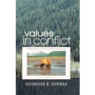 Values in Conflict : Reflections of an Animal Advocate by Dupras, Georges R., 9781462053872