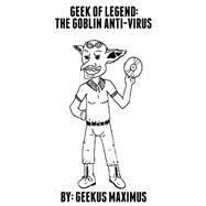 The Goblin Anti-virus by Maximus, Geekus, 9781505233872