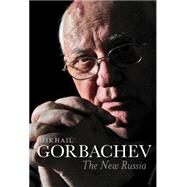 The New Russia by Gorbachev, Mikhail; Tait, Arch, 9781509503872